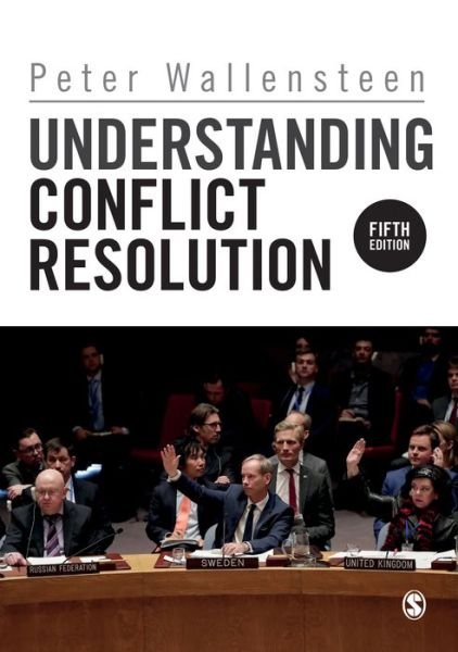 Understanding Conflict Resolution - Peter Wallensteen - Libros - SAGE Publications Ltd - 9781526461971 - 10 de enero de 2019