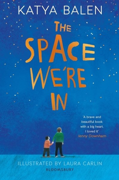 Cover for Katya Balen · The Space We're In: from the winner of the Yoto Carnegie Medal 2022 (Paperback Book) (2020)