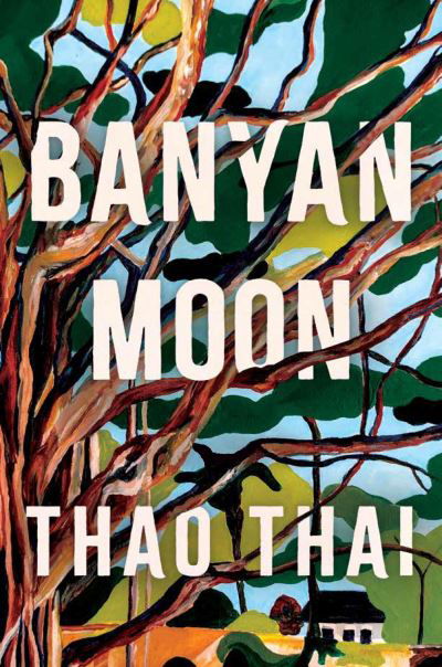Banyan Moon - Thao Thai - Kirjat - Quercus Publishing - 9781529431971 - tiistai 27. kesäkuuta 2023