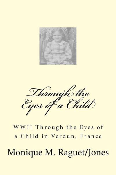 Cover for Monique Jones · WWII Through the Eyes of a Child (Paperback Book) (2016)