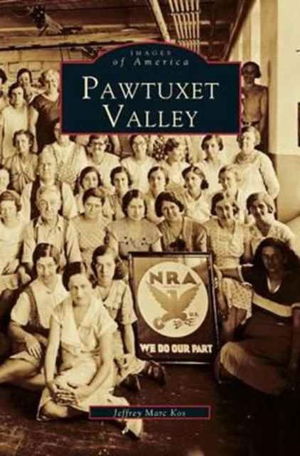 Cover for Jeffrey Marc Kos · Pawtuxet Valley (Hardcover bog) (2001)