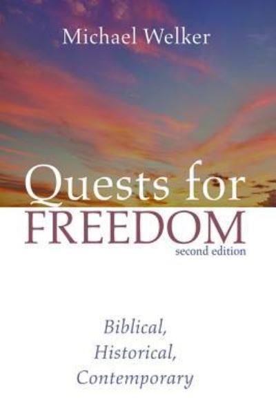 Quests for Freedom, Second Edition - Michael Welker - Kirjat - Cascade Books - 9781532653971 - tiistai 2. huhtikuuta 2019