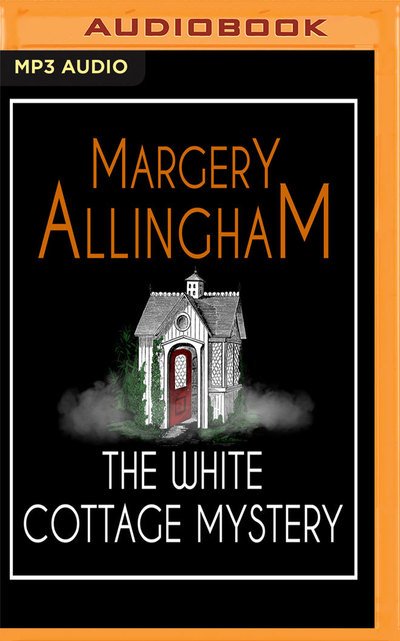 Cover for Margery Allingham · White Cottage Mystery, The (MP3-CD) (2017)