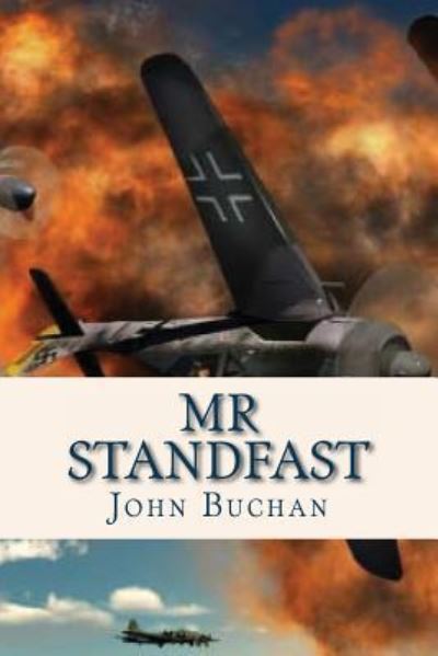 MR Standfast - John Buchan - Books - Createspace Independent Publishing Platf - 9781537249971 - August 23, 2016