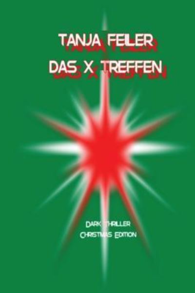 Cover for T Tanja Feiler F · Das X Treffen (Paperback Book) (2016)