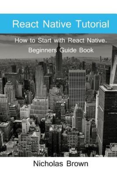 Cover for Nicholas Brown · React Native Tutorial (Paperback Book) (2016)