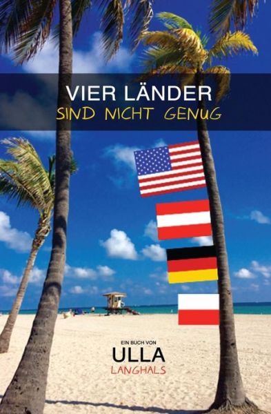 Cover for Ulla Langhals · Vier Laender sind nicht genug (Taschenbuch) (2017)