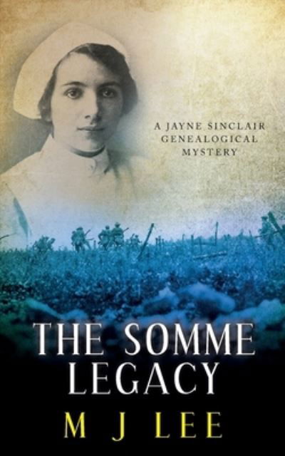 Cover for M J Lee · The Somme Legacy (Paperback Book) (2017)