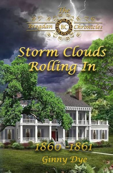Cover for Ginny Dye · Storm Clouds Rolling In (# 1 in the Bregdan Chronicles Historical Fiction Romanc (Pocketbok) (2015)