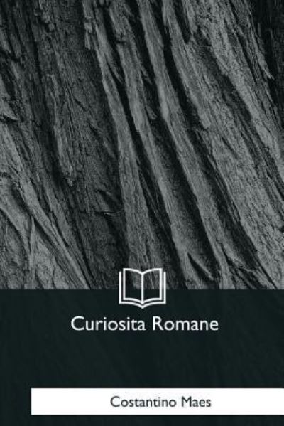 Cover for Costantino Maes · Curiosita Romane (Paperback Book) (2017)