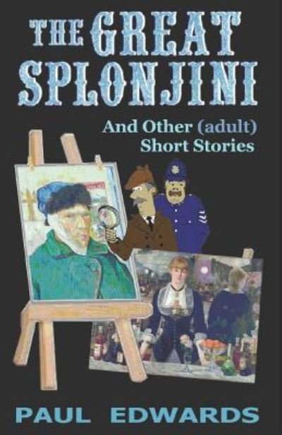 Cover for Paul Edwards · The Great Splonjini and Other (Adult) Short Stories (Paperback Book) (2017)