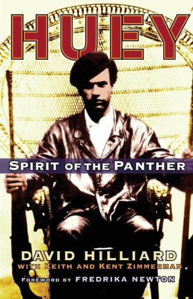 Huey: Spirit of the Panther - David Hilliard - Books - Thunder's Mouth Press - 9781560258971 - November 1, 2006