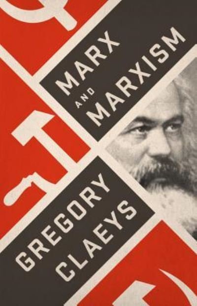 Cover for Gregory Claeys · Marx and Marxism (Hardcover bog) (2018)