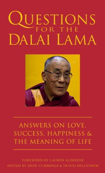 Cover for Dede Cummings · Questions for the Dalai Lama: Answers on Love, Tragedy, Compassion, Success and Happiness (Hardcover Book) (2014)