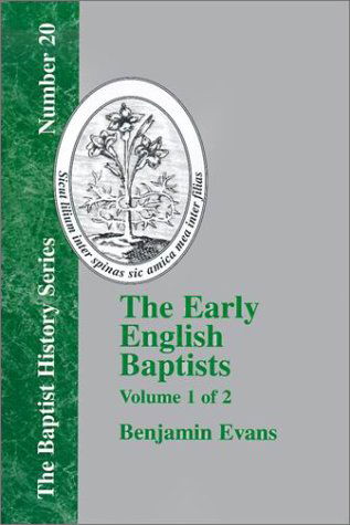 Cover for Benjamin Evans · The Early English Baptists - Volume 1 (Baptist History) (Pocketbok) (2001)