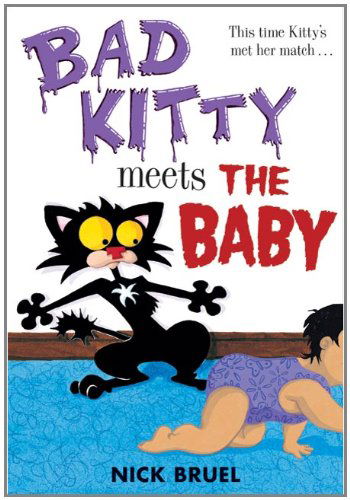 Bad Kitty Meets the Baby - Nick Bruel - Books - Roaring Brook Press - 9781596435971 - June 7, 2011