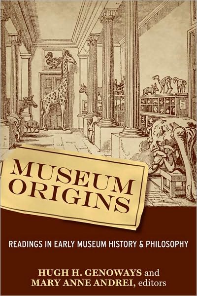 Cover for Hugh H Genoways · Museum Origins: Readings in Early Museum History and Philosophy (Paperback Book) (2009)