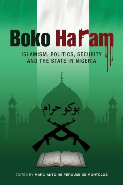 Cover for Marc-antoine Perouse De Montclos · Boko Haram: Islamism, Politics, Security, and the State in Nigeria (Paperback Book) (2015)