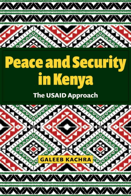 Cover for Galeeb Kachra · Peace and Security in Kenya: The USAID Approach (Paperback Book) (2025)