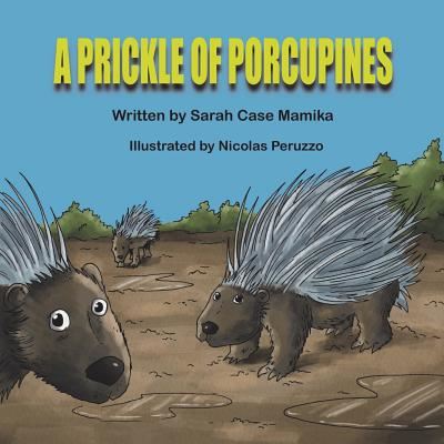 Cover for Sarah Case Mamika · A Prickle of Porcupines (Pocketbok) (2015)