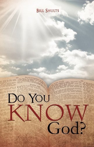 Cover for Bill Shults · Do You Know God? (Paperback Book) (2010)