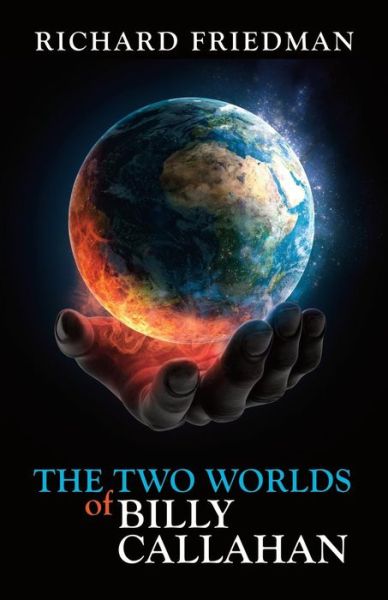 Cover for Richard Friedman · The Two Worlds of Billy Callahan (Pocketbok) (2016)