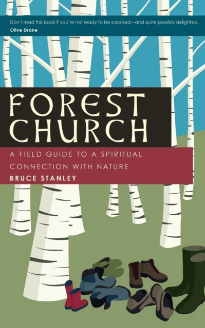 Cover for Bruce Stanley · Forest Church: A Field Guide to a Spiritual Connection with Nature (Paperback Book) (2020)