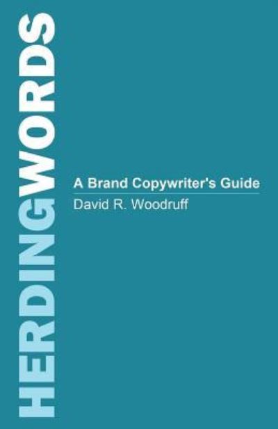 Cover for David Woodruff · Herding Words: A Brand Copywriter's Guide (Paperback Bog) (2019)