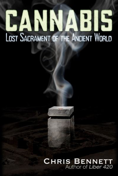 Cover for Chris Bennett · Cannabis: Lost Sacrament of the Ancient World (Hardcover Book) (2024)