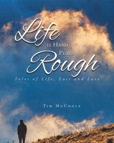 Cover for Tim McCoole · Life is Hard Plays Rough (Paperback Book) (2021)