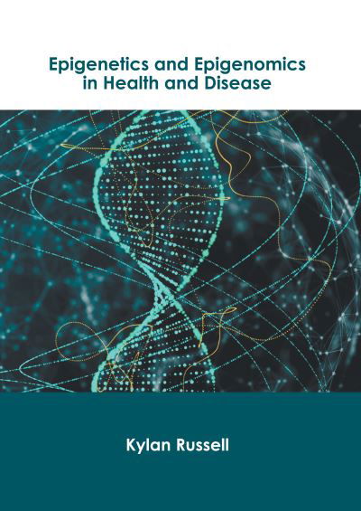 Cover for Kylan Russell · Epigenetics and Epigenomics in Health and Disease (Buch) (2022)