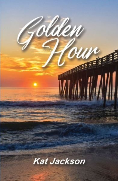 Cover for Kat Jackson · Golden Hour (Paperback Book) (2022)