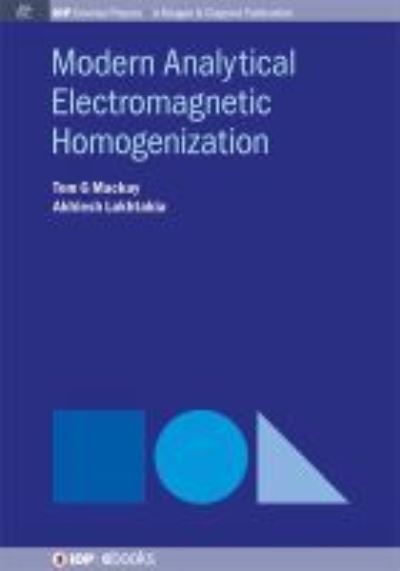Cover for Tom G Mackay · Modern Analytical Electromagnetic Homogenization - IOP Concise Physics (Hardcover Book) (2015)