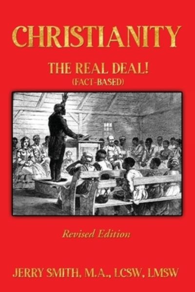 Cover for Jerry Smith · Christianity: THE REAL DEAL! (Fact-based) (Pocketbok) (2020)