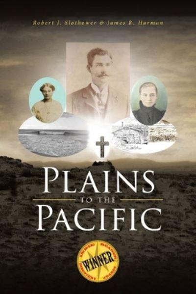 Cover for Robert J Slothower · Plains to the Pacific (Paperback Book) (2022)