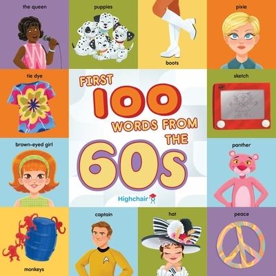 Cover for Sarah Miller · First 100 Words From the 60s (Highchair U) (Board book) (2022)