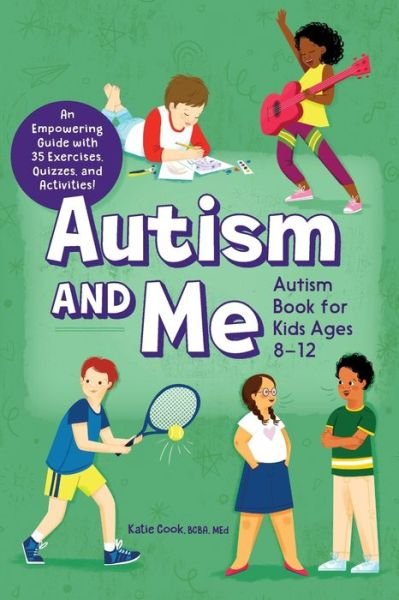 Cover for Katie Cook · Autism and Me--Autism Book for Kids Ages 8-12 (Taschenbuch) (2021)