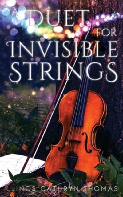 Cover for Llinos Cathryn Thomas · A Duet for Invisible Strings (Taschenbuch) (2020)