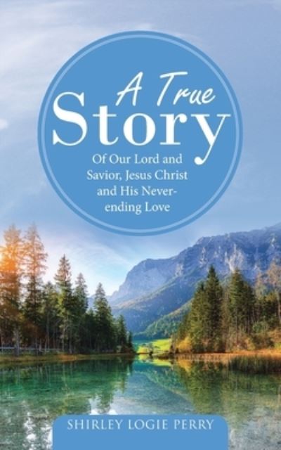 Cover for Shirley Logie Perry · True Story (Book) (2022)