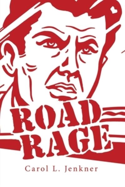 Cover for Carol L. Jenkner · Road Rage (Book) (2022)