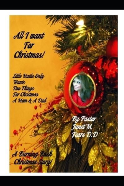 Cover for Pastor Janet Marie Fears D D · All I Want For Christmas (Paperback Bog) (2019)