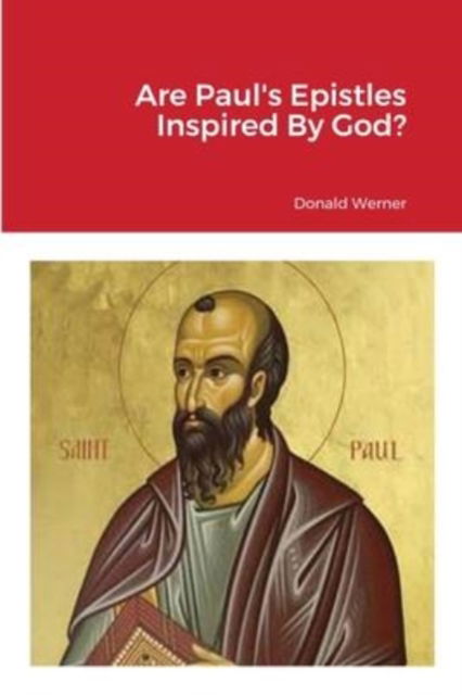 Cover for Donald Werner · Are Paul's Epistles Inspired By God? (Paperback Book) (2022)