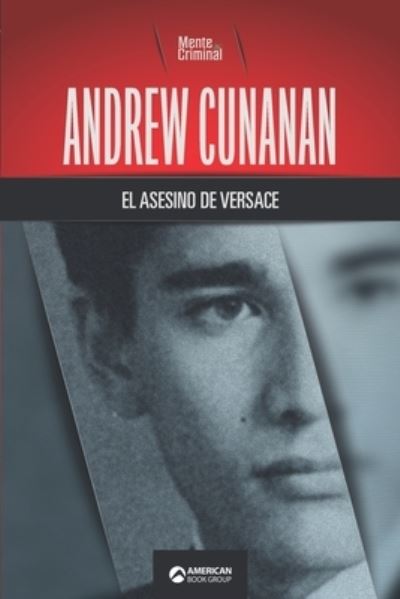 Cover for Mente Criminal · Andrew Cunana, el asesino de Versace (Paperback Book) (2021)