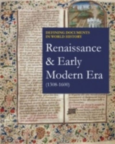 Cover for Salem Press · Renaissance &amp; Early Modern Era (1308-1600) - Defining Documents in World History (Hardcover Book) (2017)