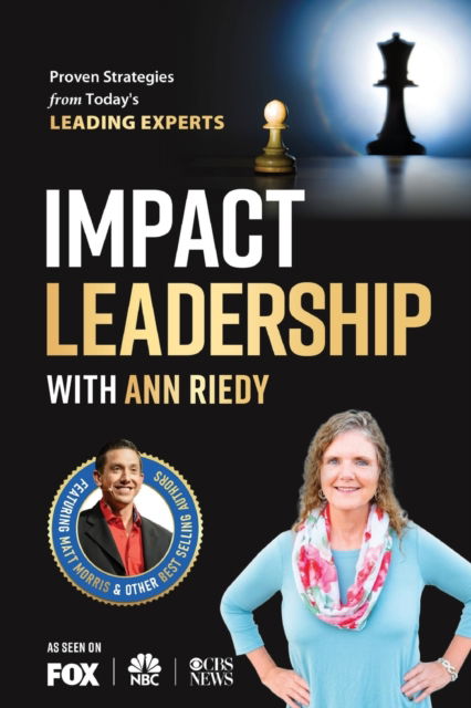 Impact Leadership with Ann Riedy - Amazon Digital Services LLC - KDP Print US - Books - Amazon Digital Services LLC - KDP Print - 9781684839971 - December 15, 2021