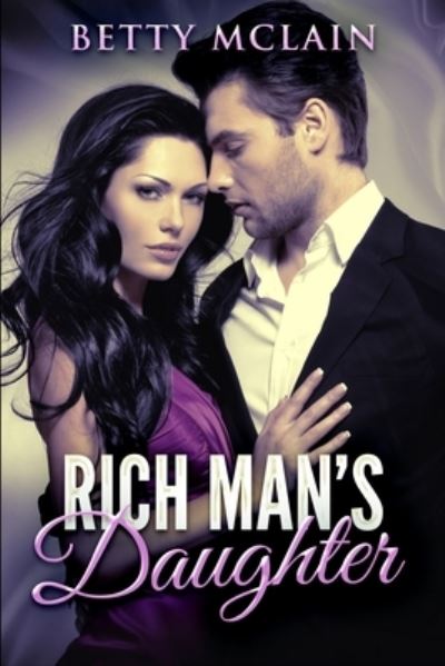 Cover for Betty McLain · Rich Man's Daughter (Paperback Book) (2021)