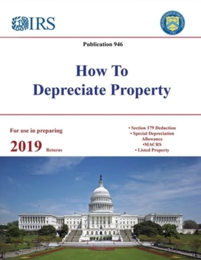 Cover for Internal Revenue Service · How To Depreciate Property - Publication 946 (For use in preparing 2019 Returns) (Paperback Book) (2020)