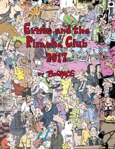 Cover for Bud Grace · Ernie and the Piranha Club 2017 (Paperback Book) (2020)