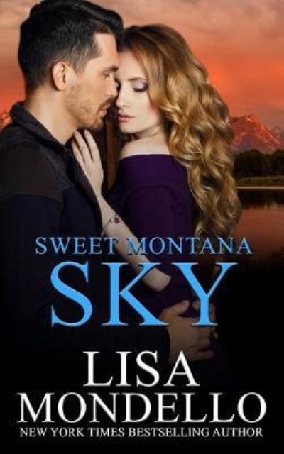 Cover for Lisa Mondello · Sweet Montana Sky (Paperback Book) (2018)