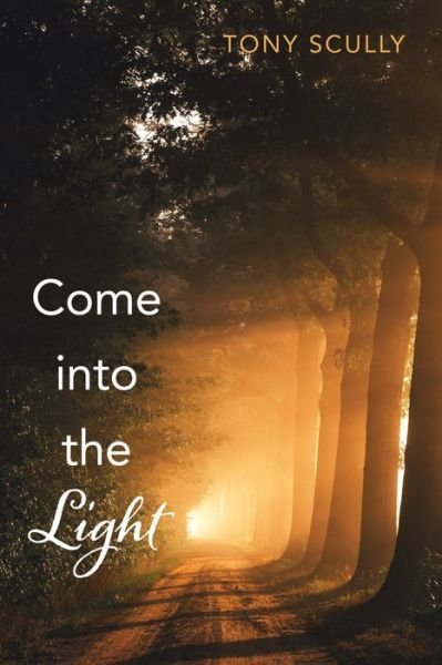 Cover for Tony Scully · Come Into the Light (Paperback Book) (2020)